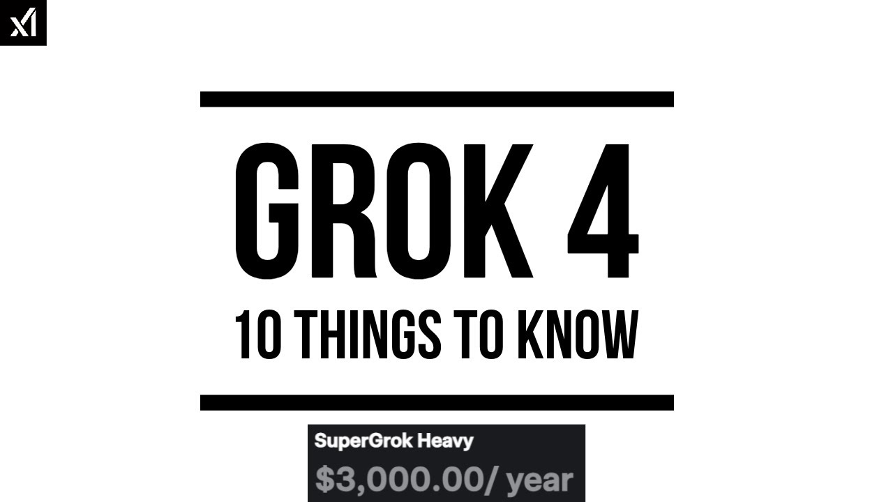 Grok 4 – 10 New Things to Know