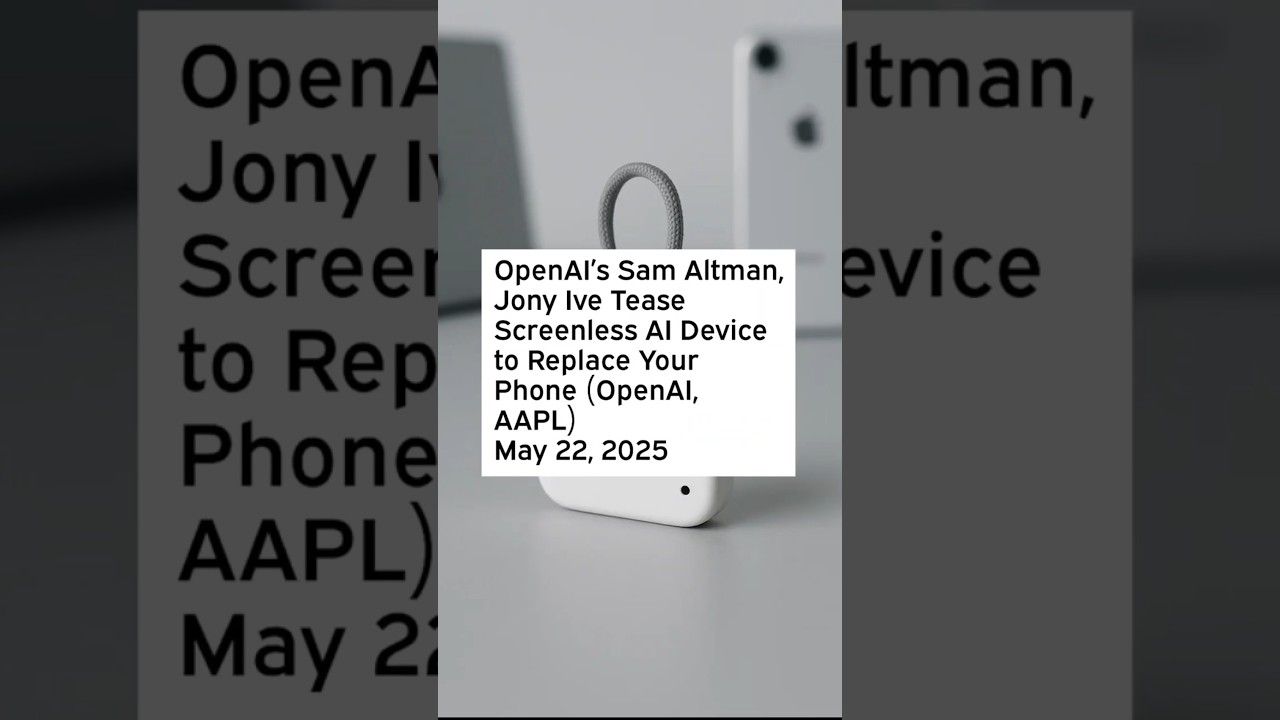 OpenAI’s Sam Altman, Jony Ive Tease Screenless AI Device to Replace Your Phone #OpenAI #JonyIve #io