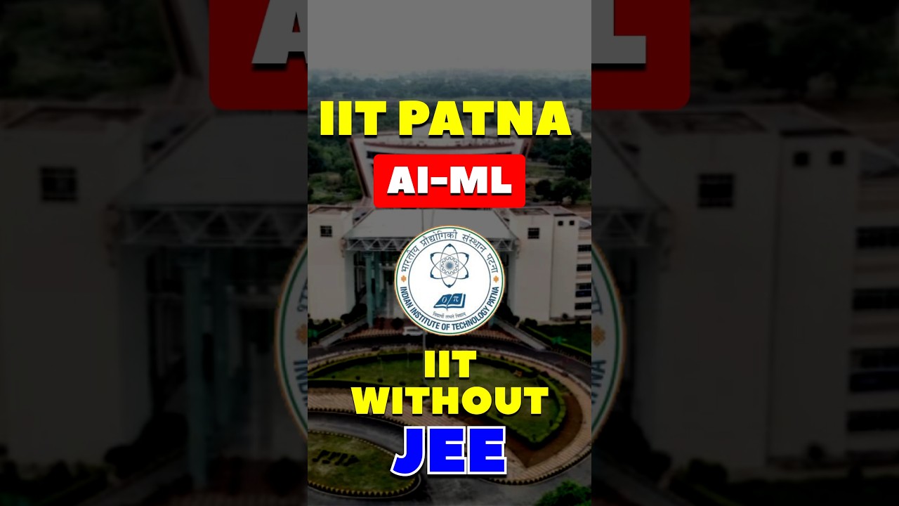 IIT Patna – AI & Machine Learning | 12th Pass #iitpatna #shortsfeed