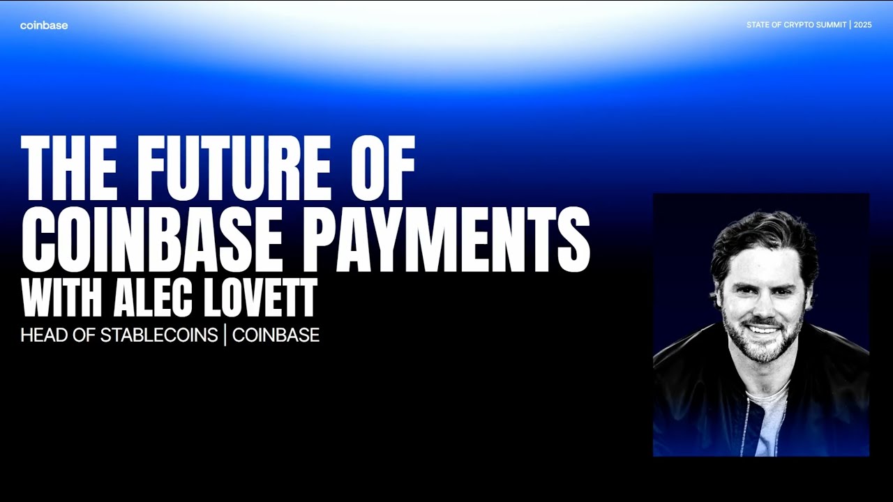 The Future of Coinbase Payments with Coinbase’s Head of Stablecoins, Alec Lovett