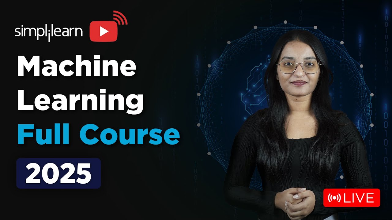Machine Learning Full Course 2025 | Machine Learning Tutorial For Beginners | Simplilearn