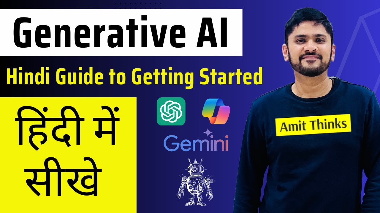 What is Generative AI (Hindi) | A guide to getting started | 2024 | Amit Thinks