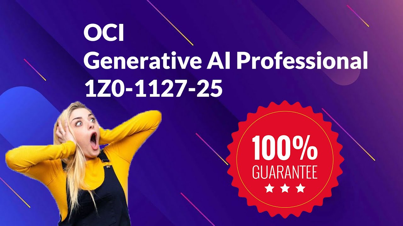 OCI Generative AI Professional 1Z0 1127 25 Questions 2025