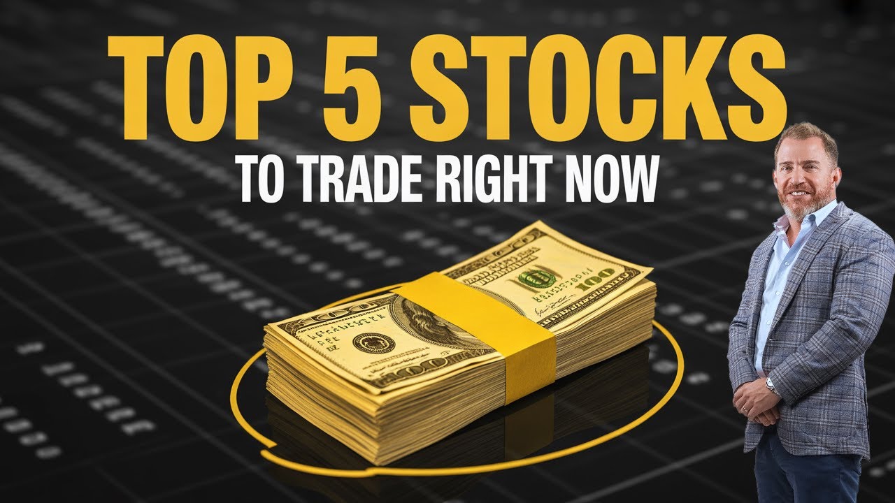 Top 5 Stocks to Trade RIGHT NOW!