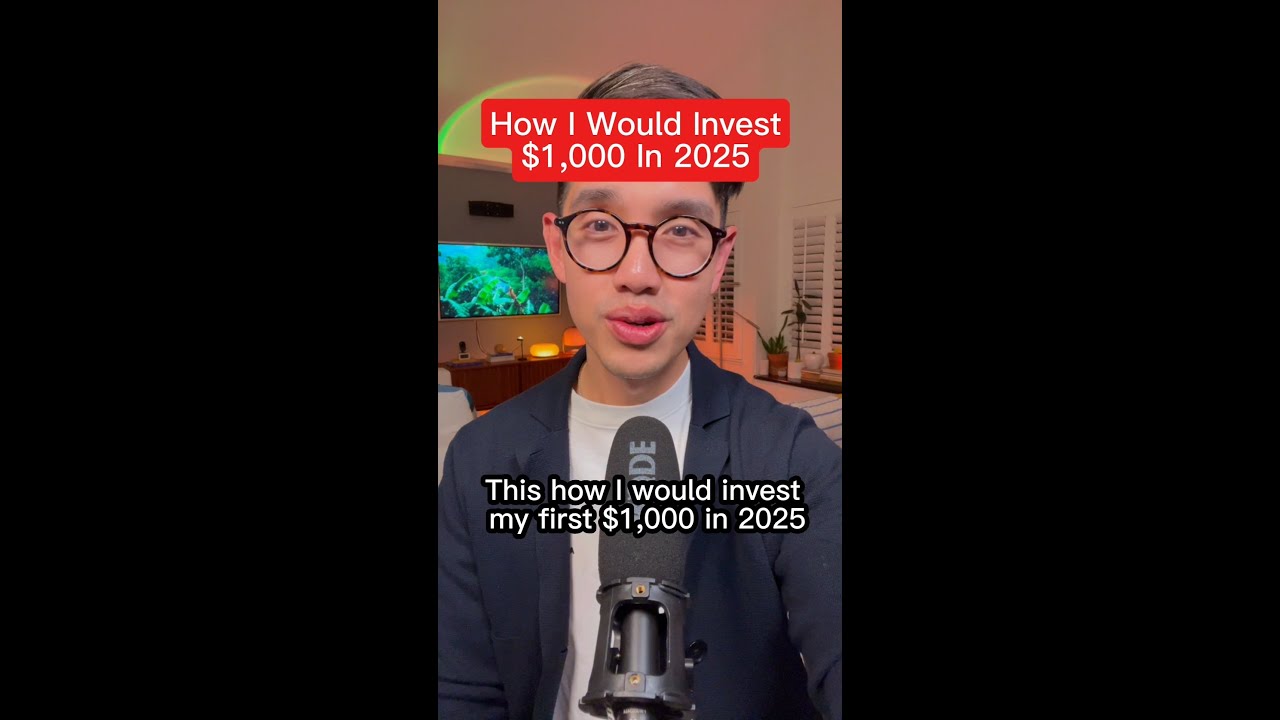 How I Would Invest $1,000 in 2025