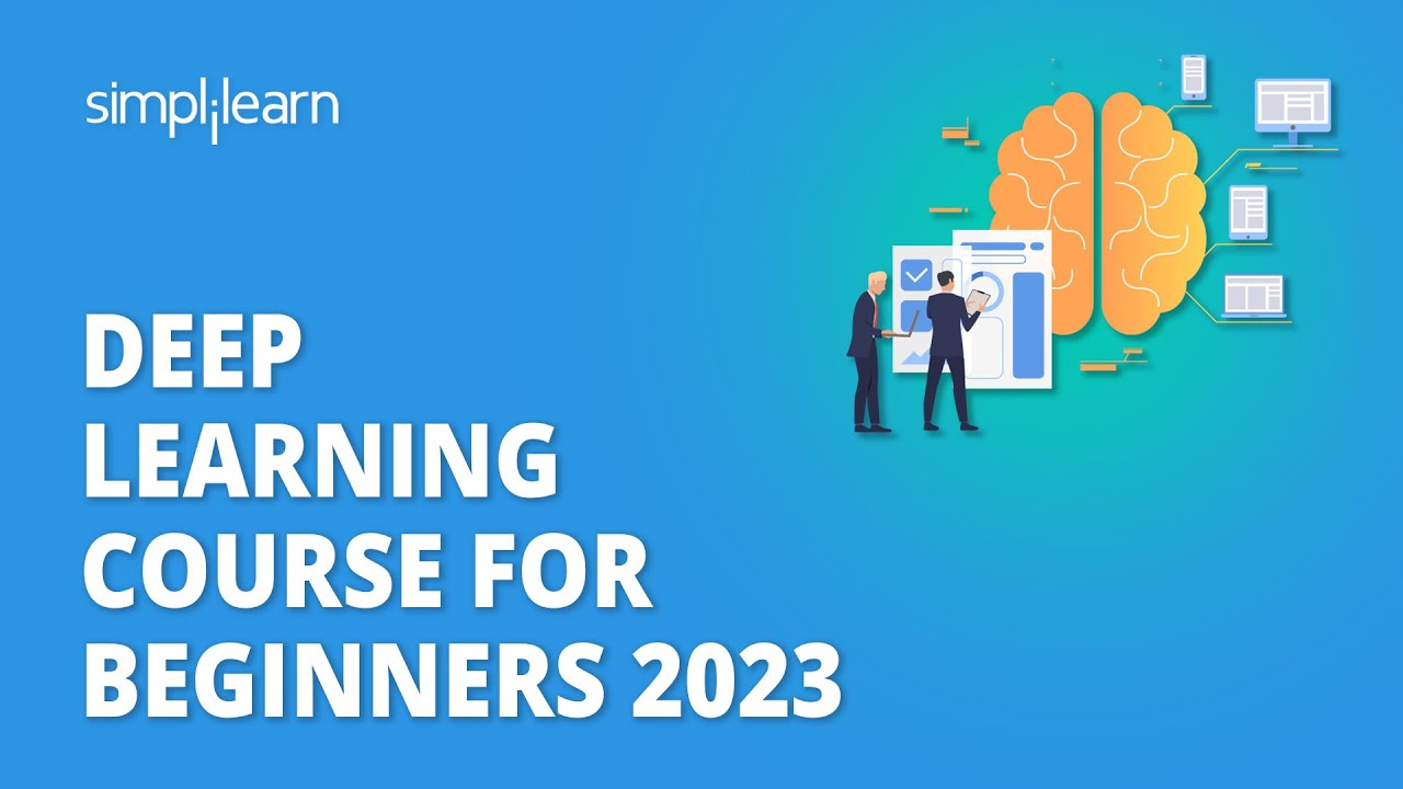 Deep Learning Course For Beginners 2023 | Deep Learning For Beginners | Simplilearn