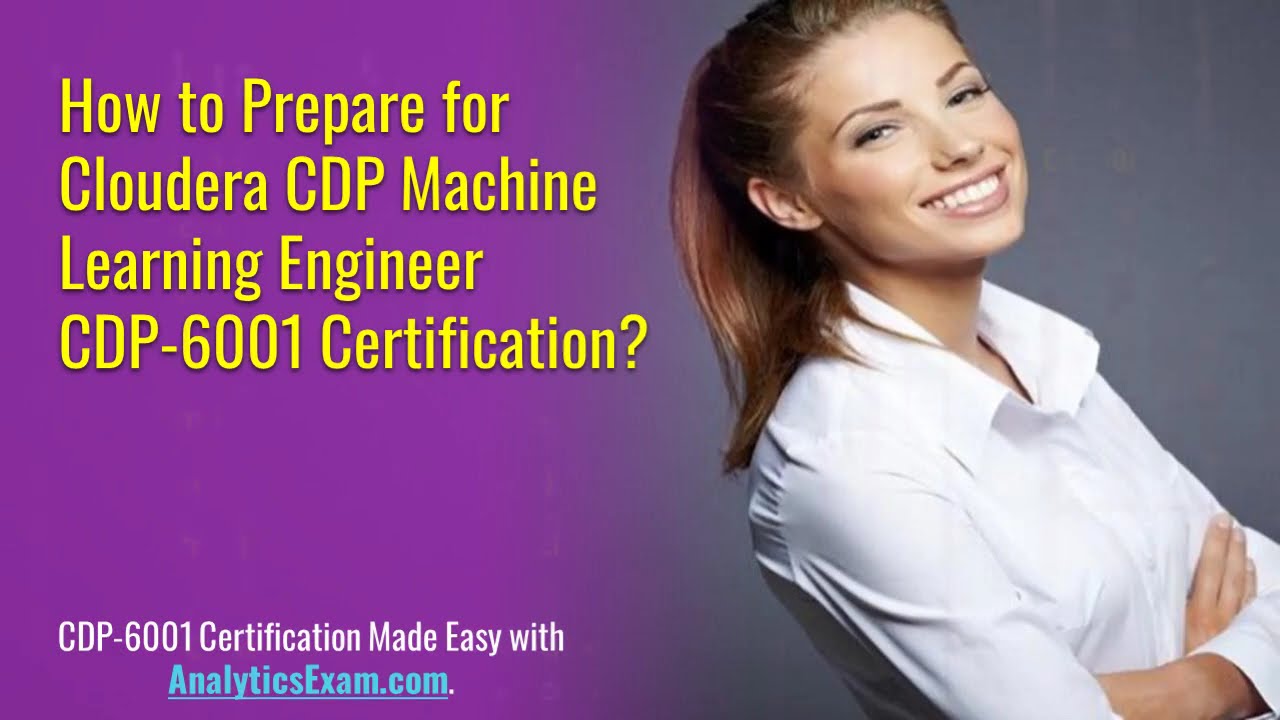 CDP-6001 | Cloudera CDP Machine Learning Engineer Exam | Most Important Q & A