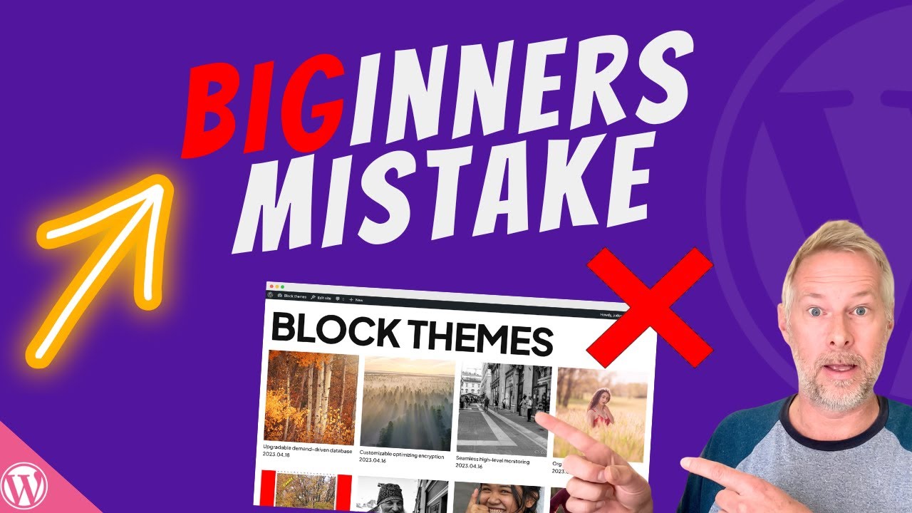 WordPress Block Themes: Don’t make this BEGINNERS mistake!