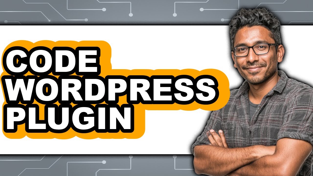 How to Code a WordPress Plugin – Step by Step
