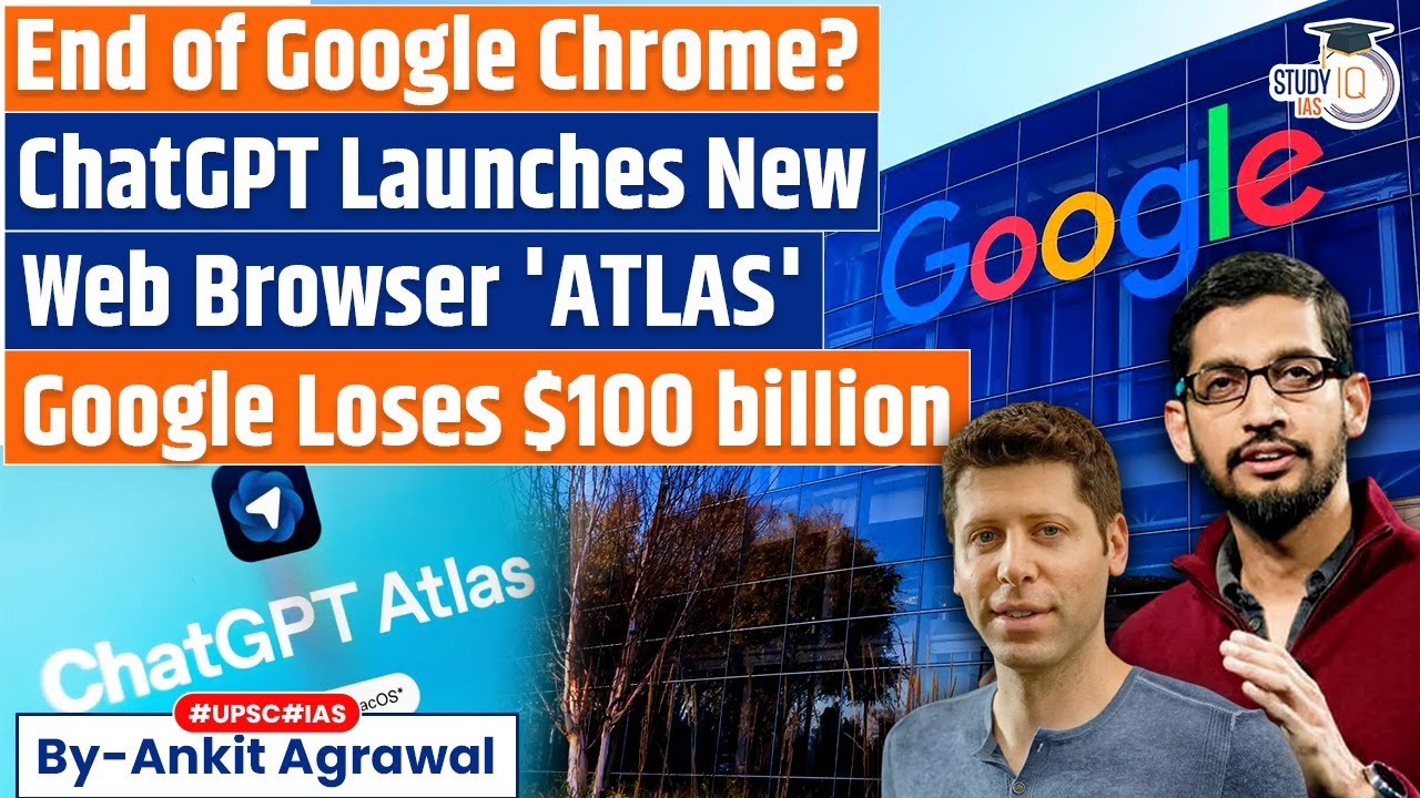 OpenAI launches ChatGPT Atlas: Can it take on Google’s search empire? Ankit Agrawal Study IQ