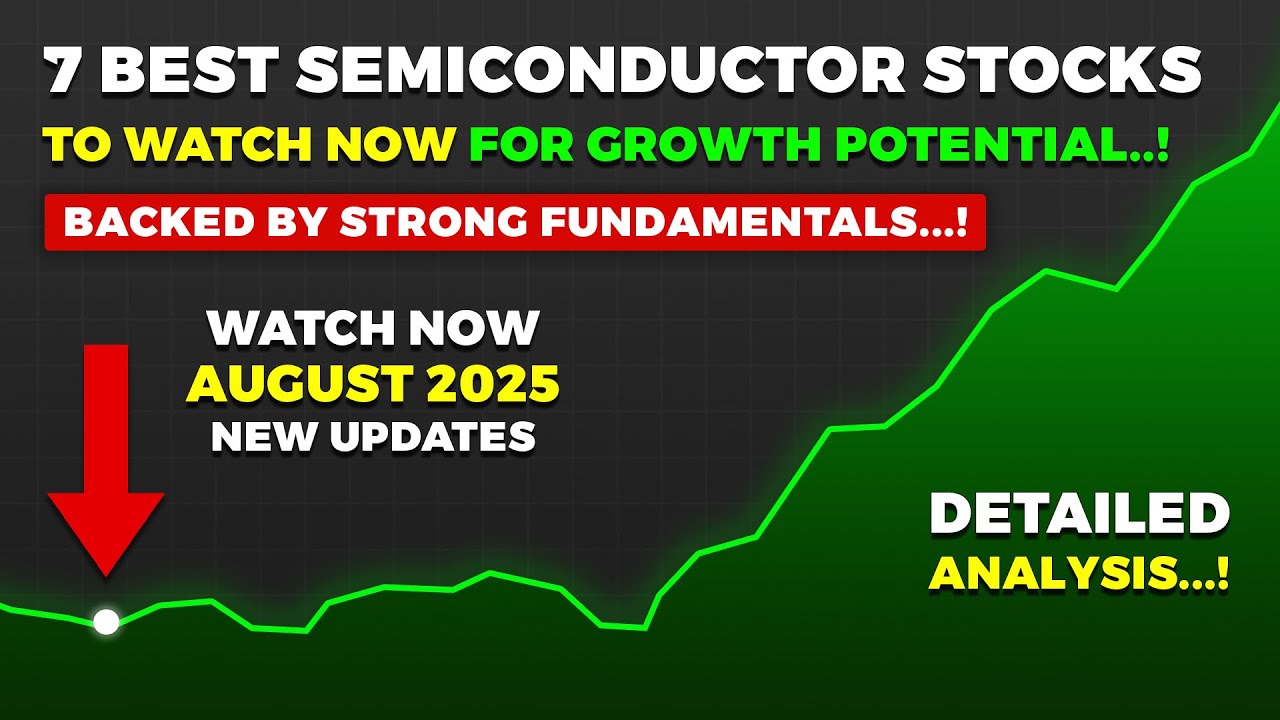 7 Top Semiconductor Stocks to Watch in 2025 (Strong Growth Potential)