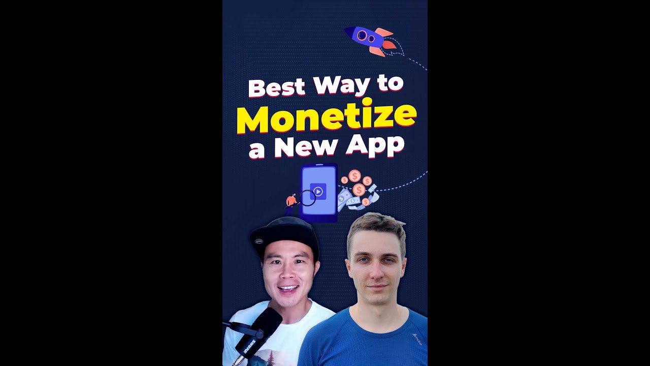 Best Way to Monetize a New App