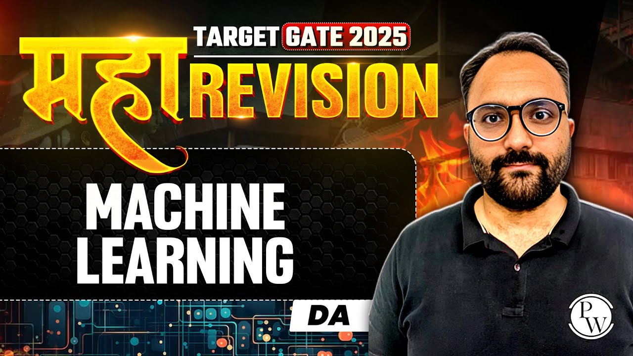 Target GATE 2025 | Machine Learning One Shot GATE | DS & AI | Maha Revision
