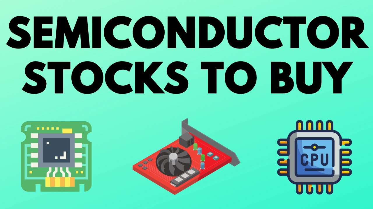 TOP SEMICONDUCTOR STOCKS TO BUY NOW! – Chip Stock Boom Incoming!?