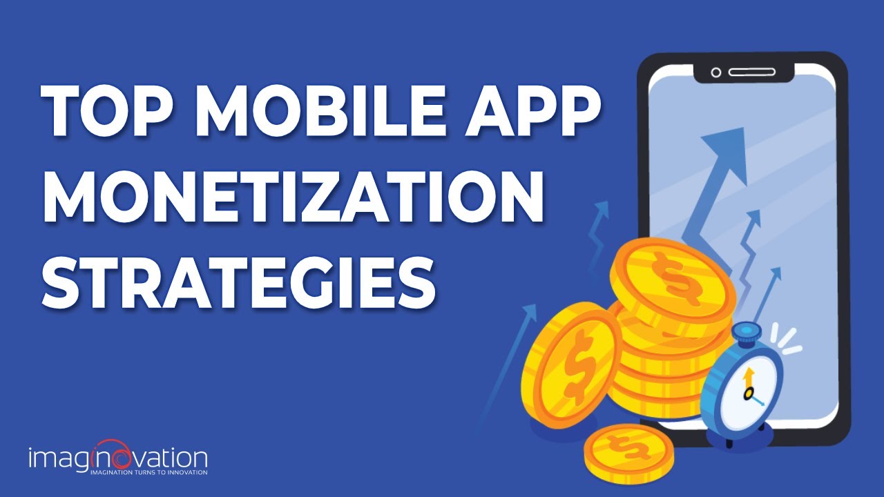 Top Mobile App Monetization Strategies for 2023