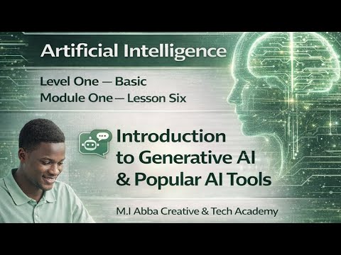 Mudole One Lesson Six Introduction to Generative AI & Popular AI Tools