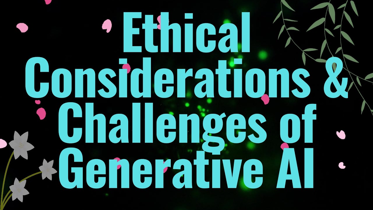 Lecture5.Ethical Considerations and Challenges of Generative AI