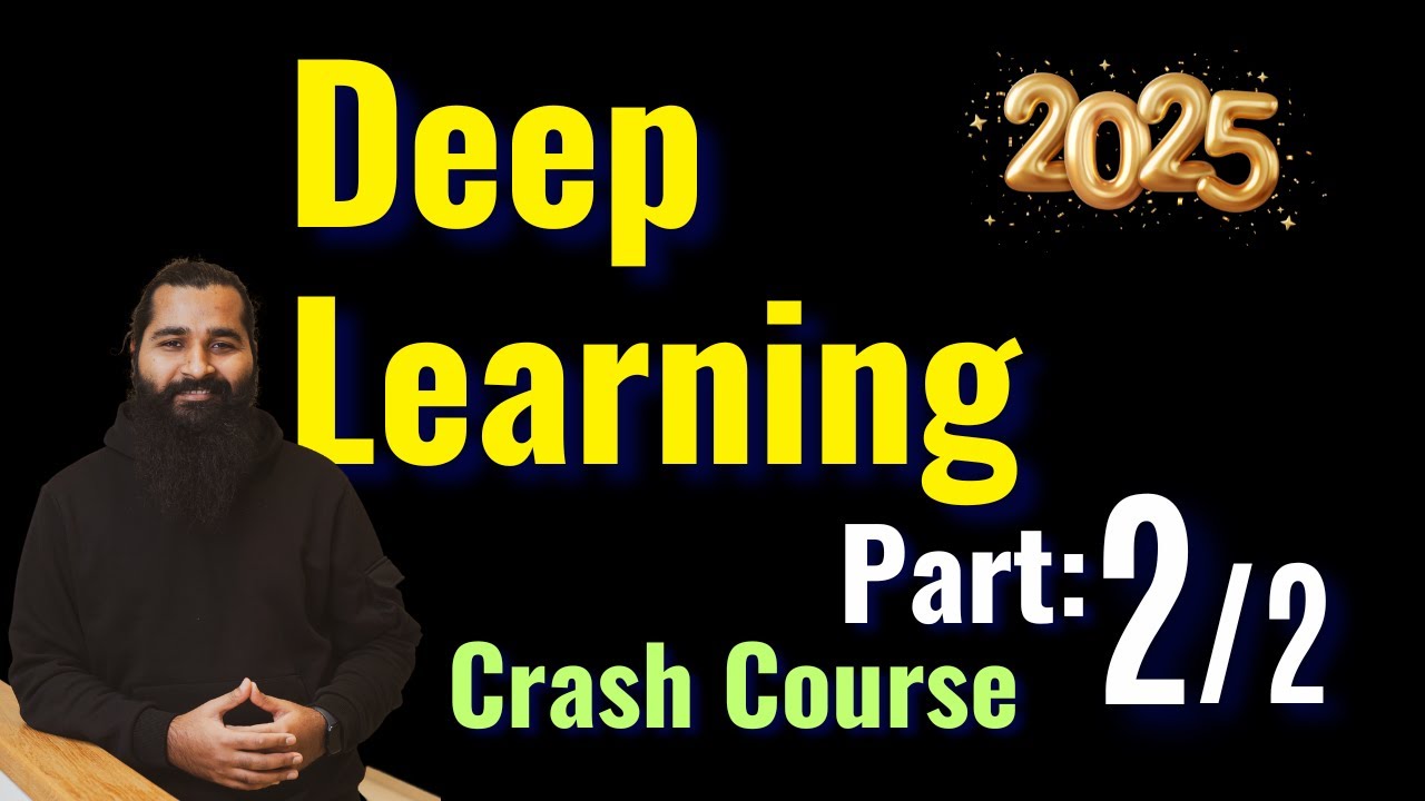 Deep Learning Crash Course Part-2 | Master Neural Networks & AI Fundamentals