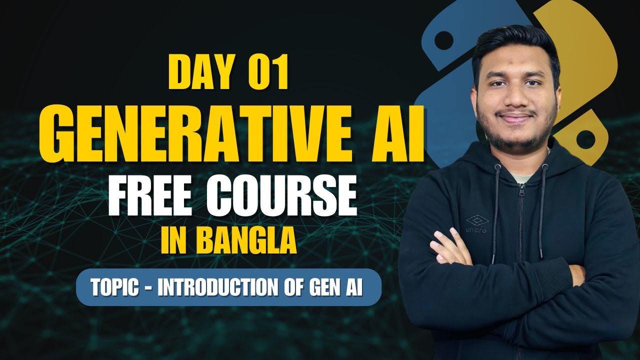 Day 01:- Introduction to Generative AI | Master Generative AI in Bangla | Free Live Course
