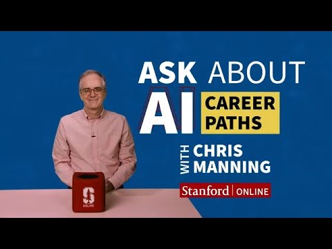 Ask About AI: Professor Chris Manning Answers Your AI Career Questions