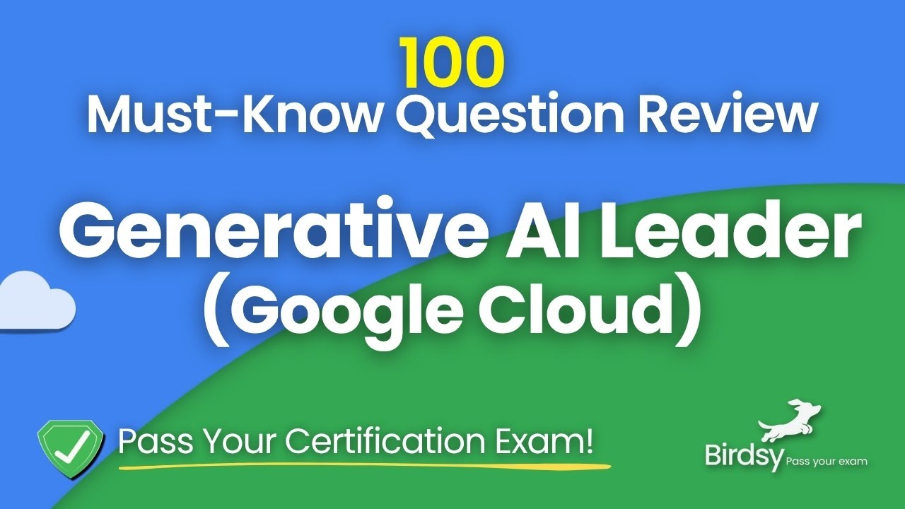 Google Cloud Generative AI Leader Certification (2025 Update) | Real Exam Questions & Study Review