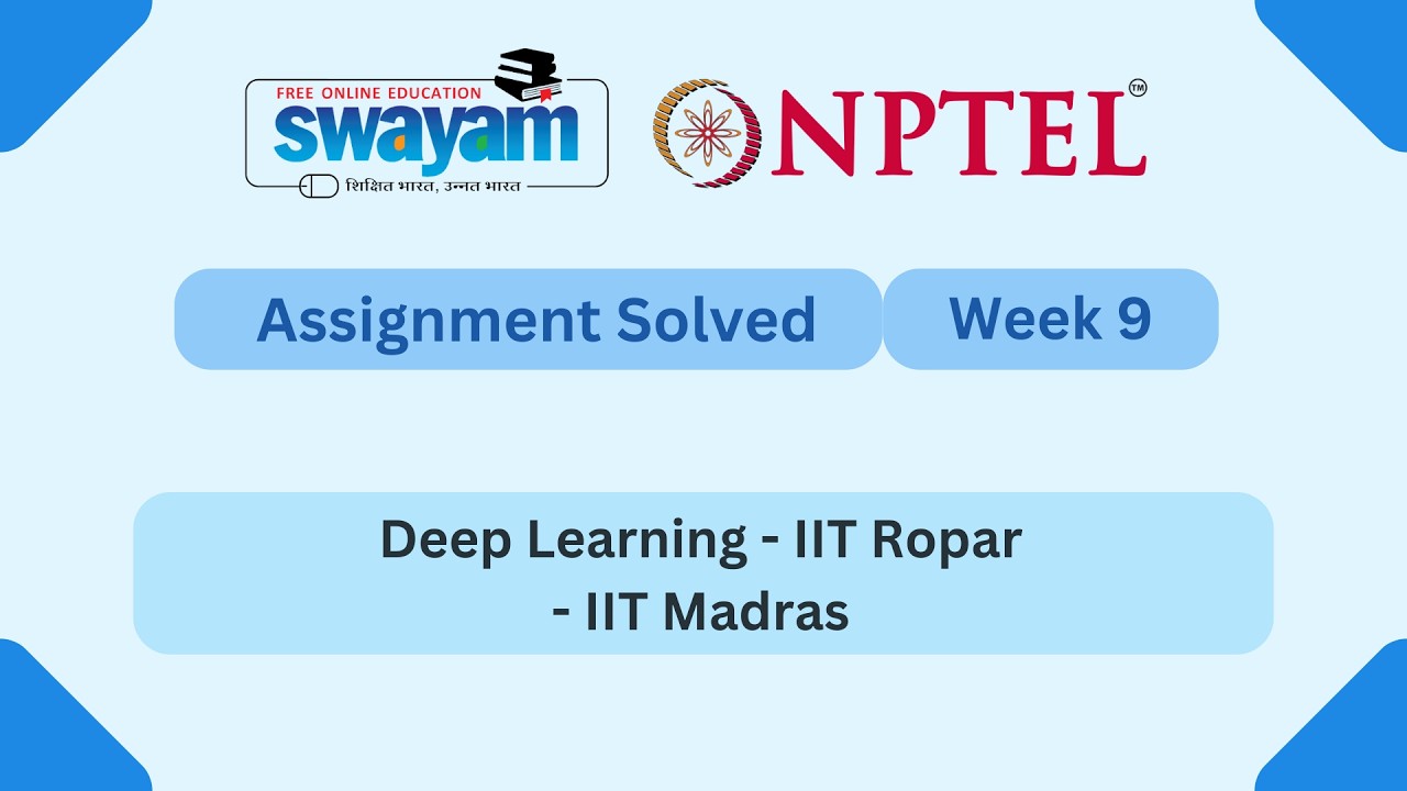 Deep Learning – IIT Ropar Week 9 || NPTEL ANSWERS 2026 #nptel #nptel2026 || NPTEL 2026 #myswayam