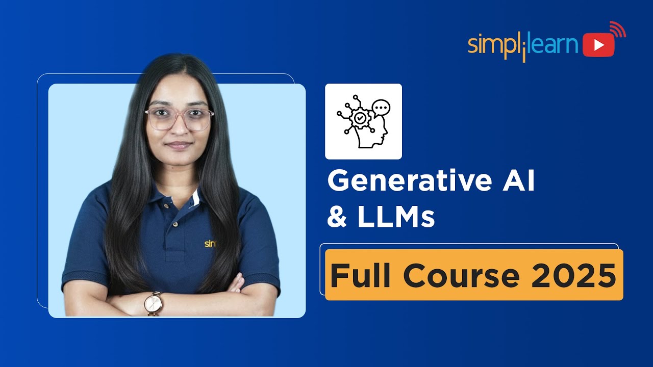 Generative AI and LLMs Full Course 2026 | Gen AI Tutorial For Beginners | Gen AI | Simplilearn
