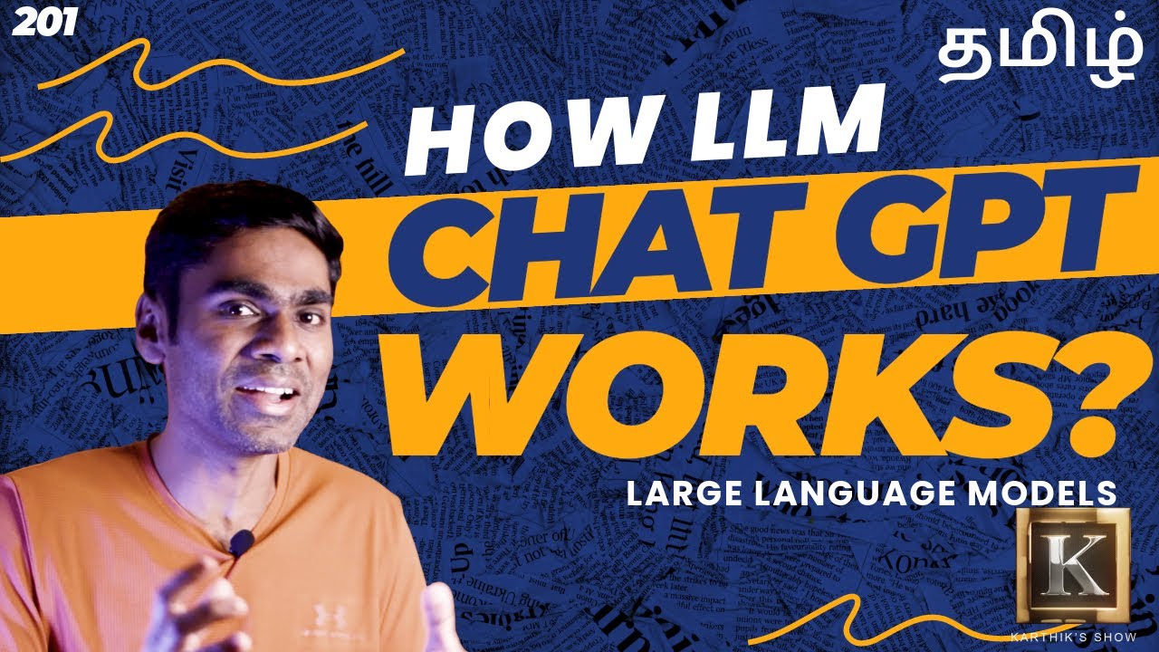 How LLM Works? | How Chat GPT Works? | Large Language Models Explained | Tamil | Karthik’s Show