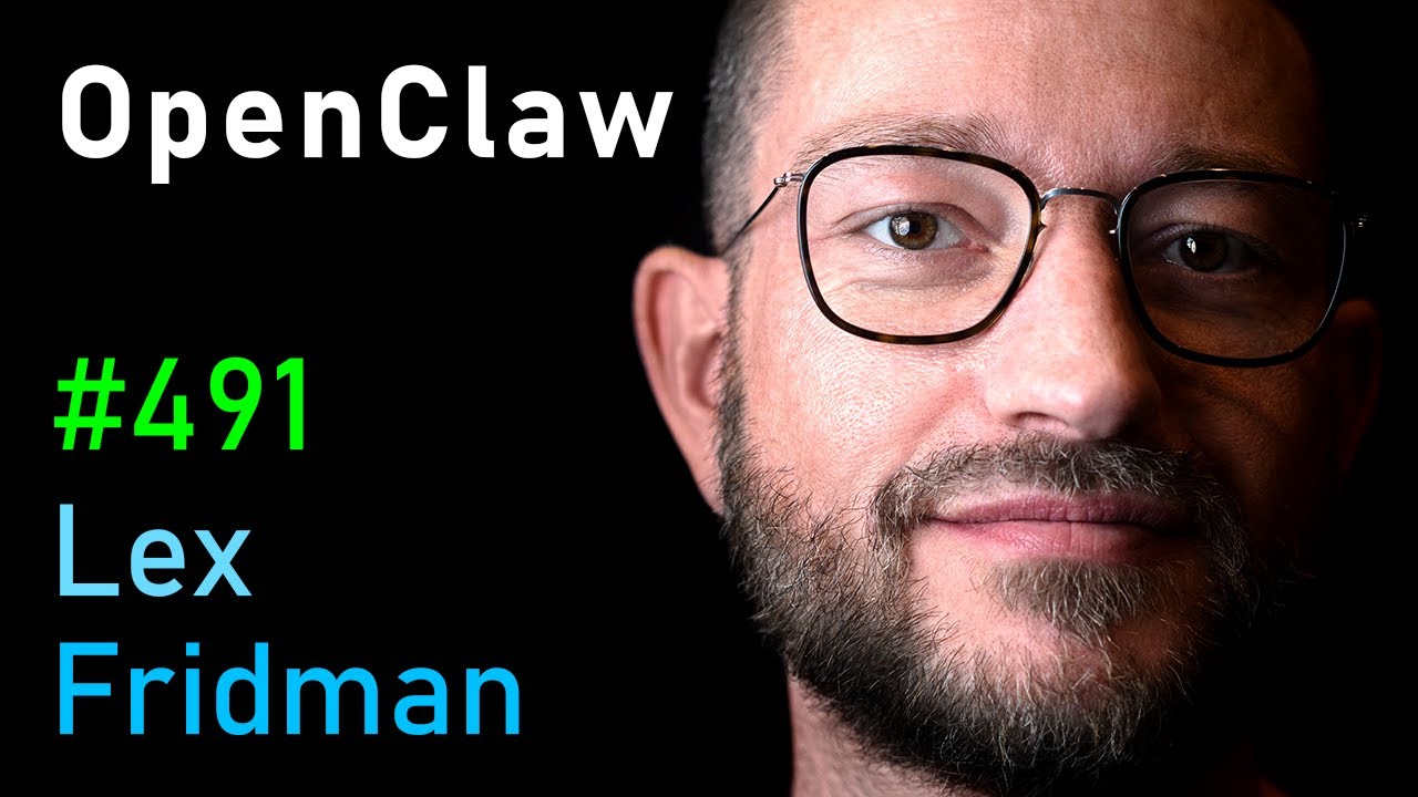 OpenClaw: The Viral AI Agent that Broke the Internet – Peter Steinberger | Lex Fridman Podcast #491