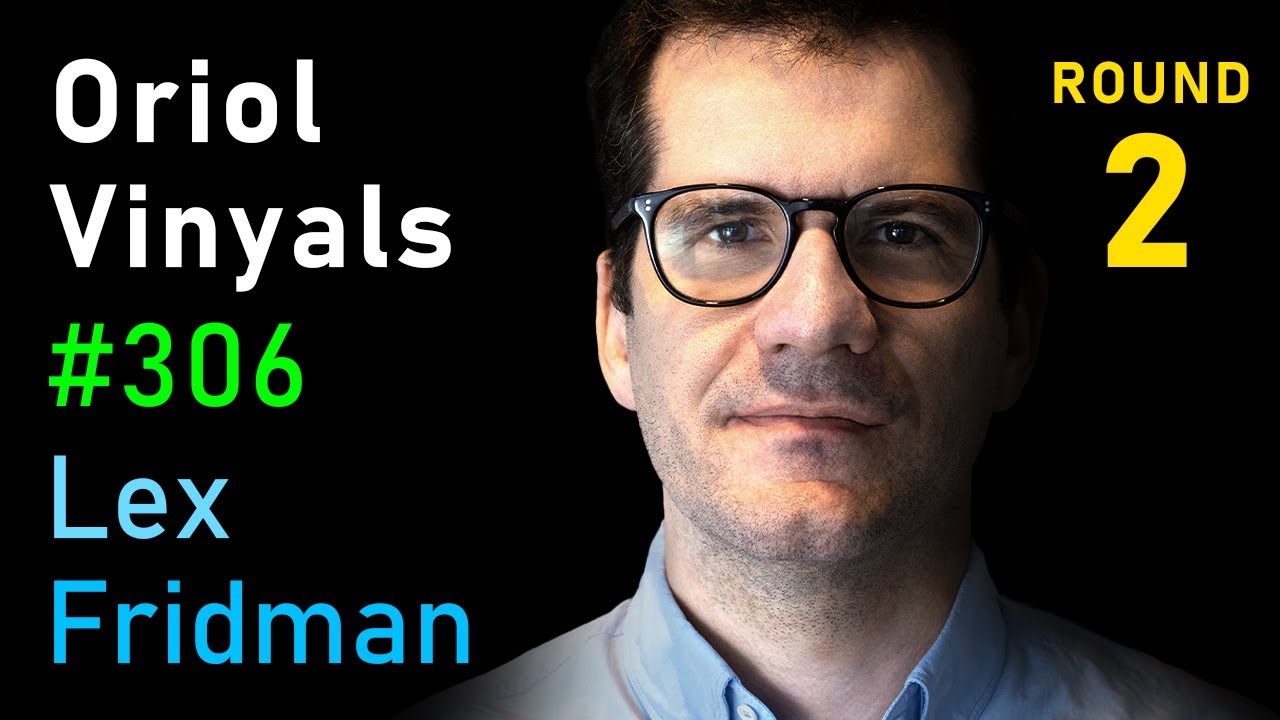 Oriol Vinyals: Deep Learning and Artificial General Intelligence | Lex Fridman Podcast #306