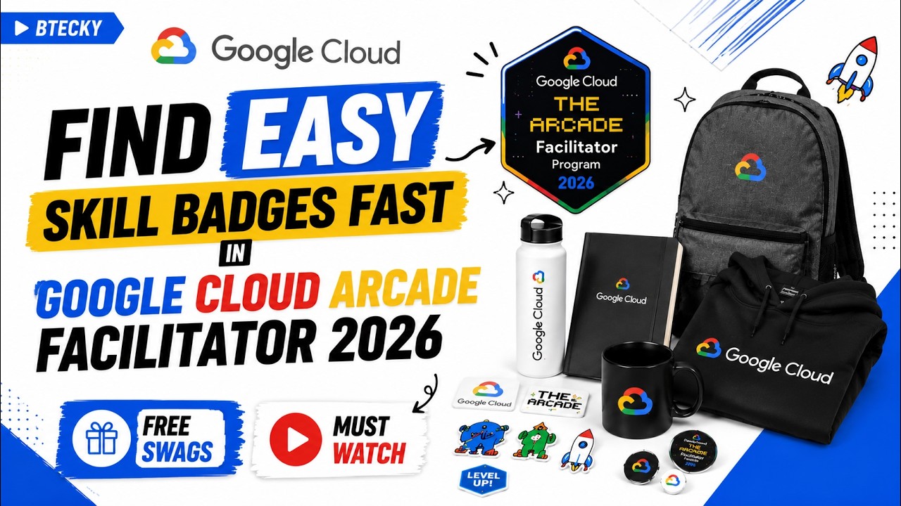 Find Easy Skill Badges Fast in Google Cloud Arcade Facilitator 2026 || Free Swags || Must Watch